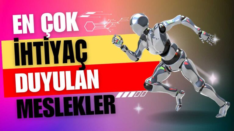 En çok ihtiyaç duyulan meslekler