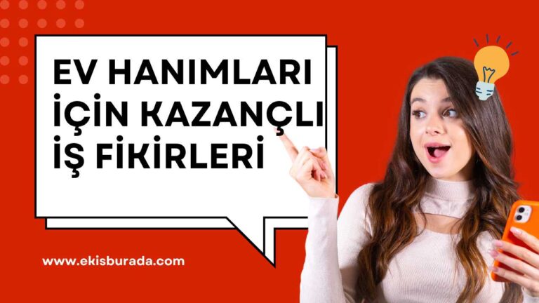 Ev Hanımları İçin Kazançlı İş Fikirleri