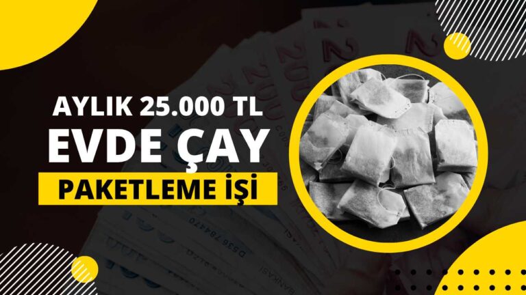 Evde çay paketleme işi