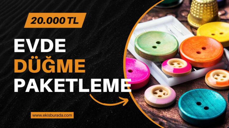 Evde Düğme Paketleme İşi