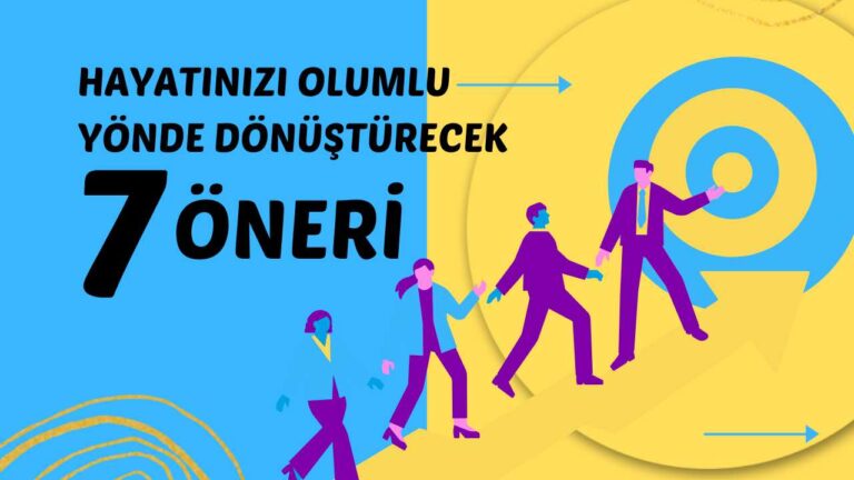 Hayatınıza Etki Edecek 7 Güçlü Kişisel Gelişim Alışkanlığı