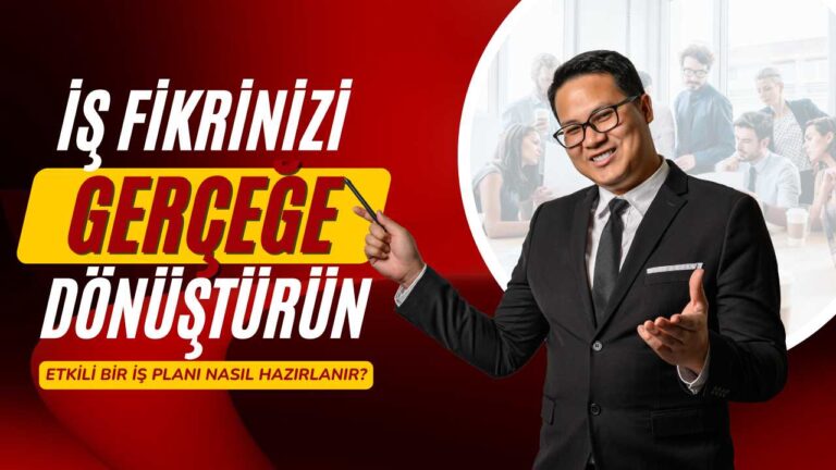 İş fikrinizi gerçeğe dönüştürün