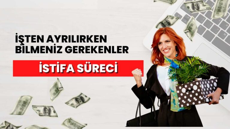 İşten ayrılırken bilmeniz gerekenler