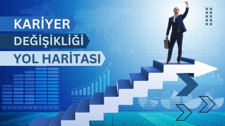 Kariyer değişikliği yol haritası