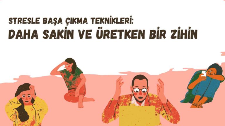 Stresle Başa Çıkma Teknikleri