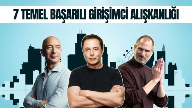 7 Temel Başarılı Girişimci Alışkanlığı