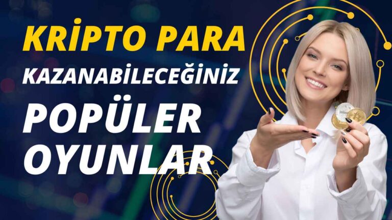 Kripto para kazanabileceğiniz popüler oyunlar