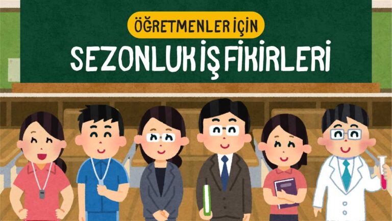 Öğretmenler için sezonluk iş fikirleri