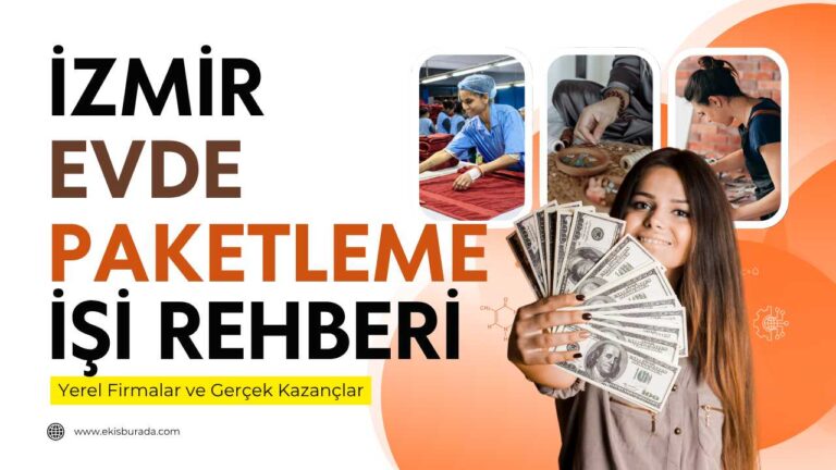 İzmir evde paketleme işi bulma rehberi