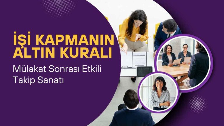 Mülakat sonrası etkili takip rehberi